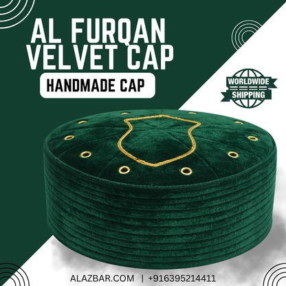 AL FURQAN Velvet Namaz Cap – Handmade Premium Green Velvet Prayer Cap | All Season Islamic Cap for Eid, Ramadan & Wedding FROM AL AZBAR
